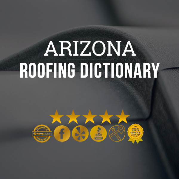 Arizona Roofing Dictionary Arizona Roof Rescue