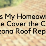 My Homeowners Insurance Cover the Cost of an Arizona Roof Repair featured image