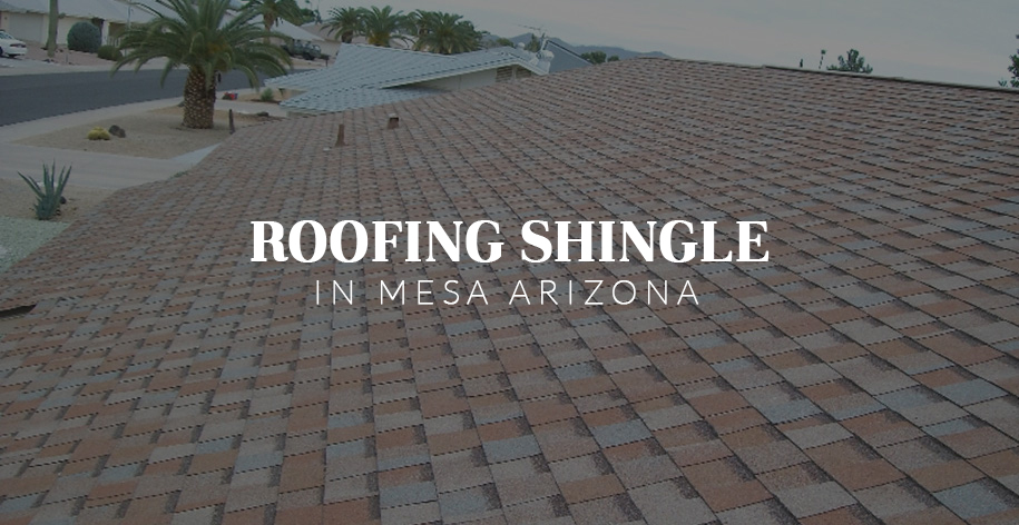 Roofing Shingle in Mesa Arizona