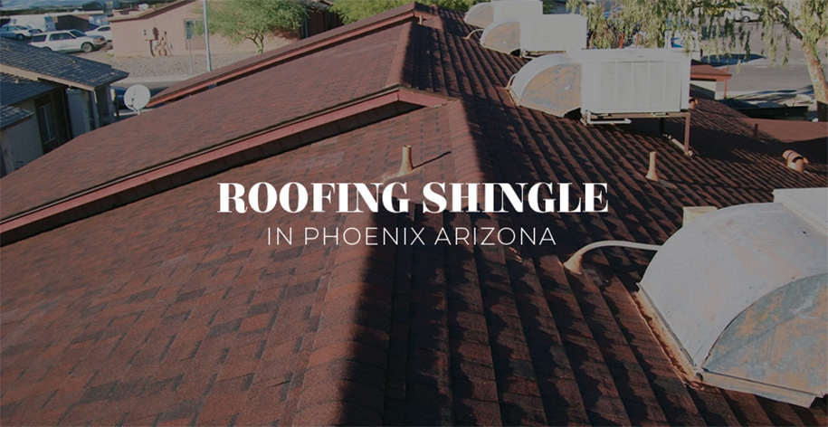 Roofing Shingle in Phoenix Arizona