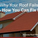Why Your Roof Fails & How You Can Fix It