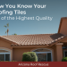 How You Know Your Roofing Tiles Are of the Highest Quality