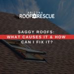 Saggy Roofs: What Causes It & How Can I Fix It?